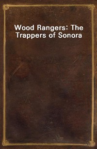 Wood Rangers: The Trappers of Sonora (Ŀ̹)