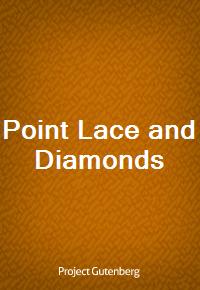 Point Lace and Diamonds (Ŀ̹)