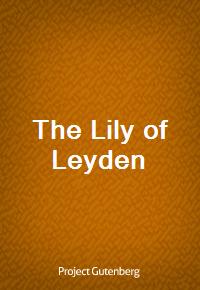 The Lily of Leyden (Ŀ̹)