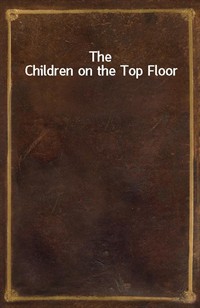 The Children on the Top Floor (Ŀ̹)