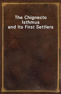 The Chignecto Isthmus and Its First Settlers (Ŀ̹)