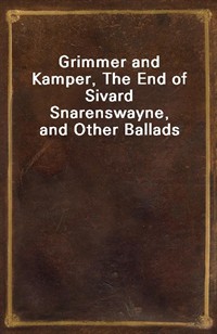 Grimmer and Kamper, The End of Sivard Snarenswayne, and Other Ballads (커버이미지)