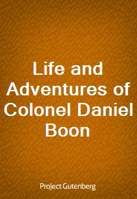 Life and Adventures of Colonel Daniel Boon (Ŀ̹)