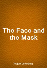 The Face and the Mask (Ŀ̹)