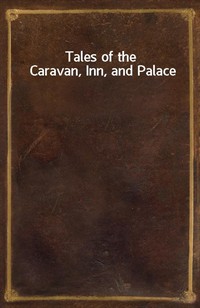 Tales of the Caravan, Inn, and Palace (Ŀ̹)