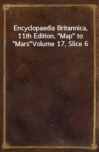 Encyclopaedia Britannica, 11th Edition,"Map" to"Mars"Volume 17, Slice 6 (커버이미지)