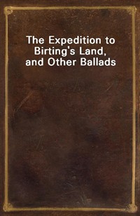 The Expedition to Birting's Land, and Other Ballads (Ŀ̹)