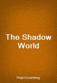 The Shadow World (Ŀ̹)