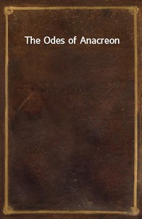 The Odes of Anacreon (Ŀ̹)