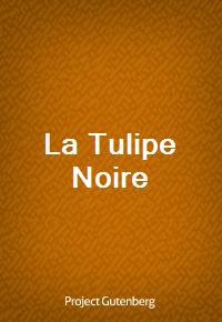 La Tulipe Noire (Ŀ̹)