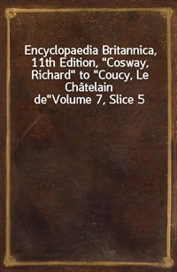 Encyclopaedia Britannica, 11th Edition,"Cosway, Richard" to"Coucy, Le Ch (커버이미지)
