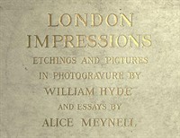 London Impressions: Etchings and Pictures in Photogravure (Ŀ̹)