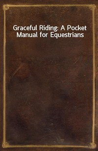 Graceful Riding: A Pocket Manual for Equestrians (커버이미지)