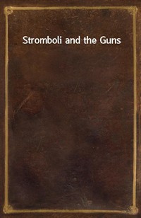 Stromboli and the Guns (Ŀ̹)