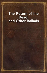 The Return of the Dead, and Other Ballads (Ŀ̹)