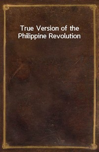 True Version of the Philippine Revolution (Ŀ̹)