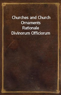 Churches and Church OrnamentsRationale Divinorum Officiorum (커버이미지)