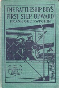 The Battleship Boys' First Step Upward; Or, Winning Their Grades as Petty Officers (Ŀ̹)