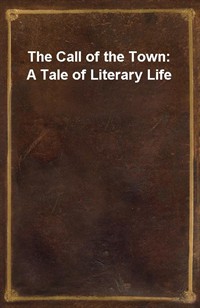 The Call of the Town: A Tale of Literary Life (Ŀ̹)