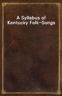 A Syllabus of Kentucky Folk-Songs (커버이미지)