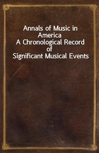 Annals of Music in AmericaA Chronological Record of Significant Musical Events (커버이미지)
