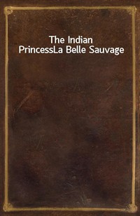 The Indian PrincessLa Belle Sauvage (Ŀ̹)