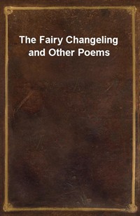 The Fairy Changeling and Other Poems (Ŀ̹)