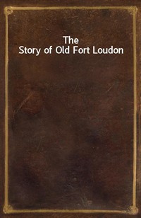 The Story of Old Fort Loudon (Ŀ̹)