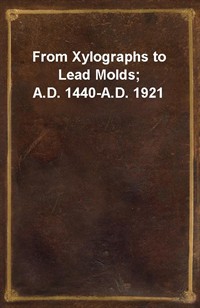 From Xylographs to Lead Molds; A.D. 1440-A.D. 1921 (커버이미지)