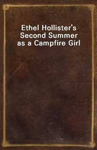 Ethel Hollister's Second Summer as a Campfire Girl (커버이미지)