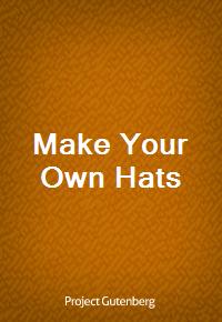 Make Your Own Hats (Ŀ̹)