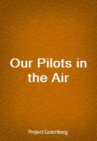 Our Pilots in the Air (Ŀ̹)