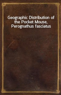 Geographic Distribution of the Pocket Mouse, Perognathus fasciatus (커버이미지)