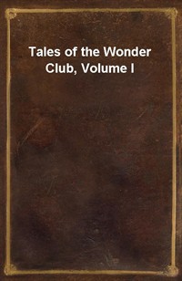 Tales of the Wonder Club, Volume I (Ŀ̹)