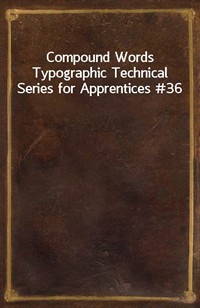 Compound WordsTypographic Technical Series for Apprentices #36 (커버이미지)