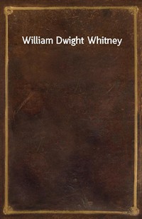 William Dwight Whitney (Ŀ̹)