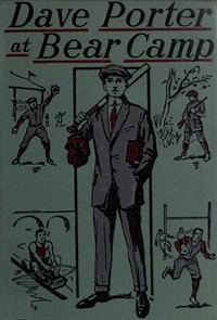 Dave Porter At Bear Camp; Or, The Wild Man of Mirror Lake (커버이미지)