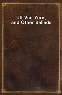 Ulf Van Yern, and Other Ballads (Ŀ̹)