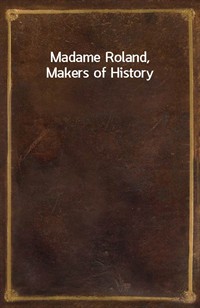 Madame Roland, Makers of History (Ŀ̹)