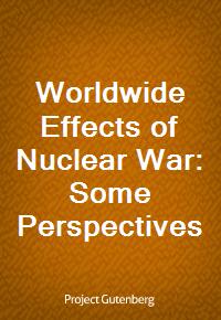 Worldwide Effects of Nuclear War: Some Perspectives (Ŀ̹)