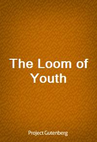 The Loom of Youth (Ŀ̹)