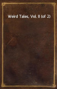 Weird Tales, Vol. II (of 2) (Ŀ̹)