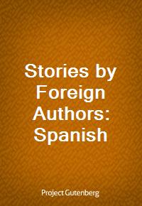 Stories by Foreign Authors: Spanish (Ŀ̹)