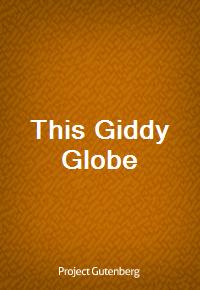 This Giddy Globe (Ŀ̹)