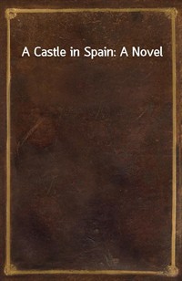 A Castle in Spain: A Novel (커버이미지)