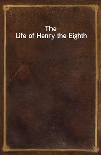 The Life of Henry the Eighth (Ŀ̹)