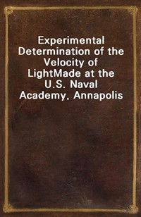 Experimental Determination of the Velocity of LightMade at the U.S. Naval Academy, Annapolis (커버이미지)