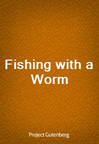 Fishing with a Worm (커버이미지)