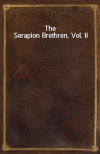 The Serapion Brethren, Vol. II (Ŀ̹)