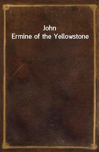 John Ermine of the Yellowstone (커버이미지)